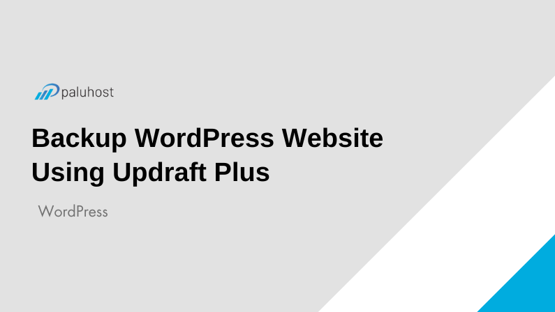 How to Backup a WordPress website Using UpdraftPlus